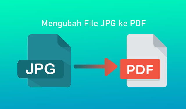 Cara Mengkonversi JPEG ke PDF Secara Online