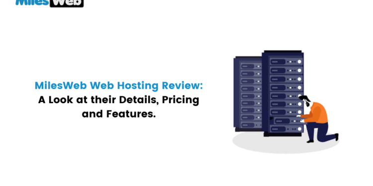 MilesWeb Web Hosting Review