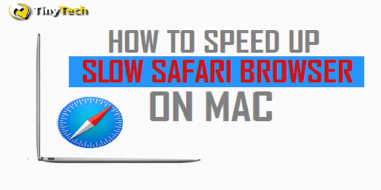 Speed up Safari Browser on Mac