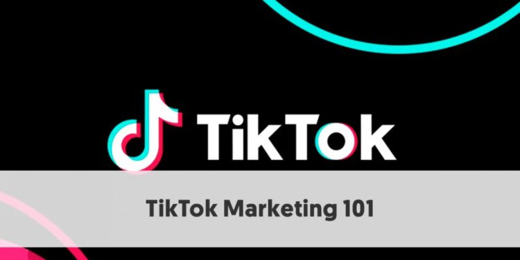 TikTok Marketing 101