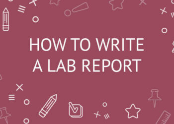 5 Tips on How to Write a Lab Report